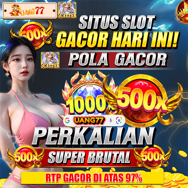 UANG77 โ Situs Slot Gacor Hari Ini